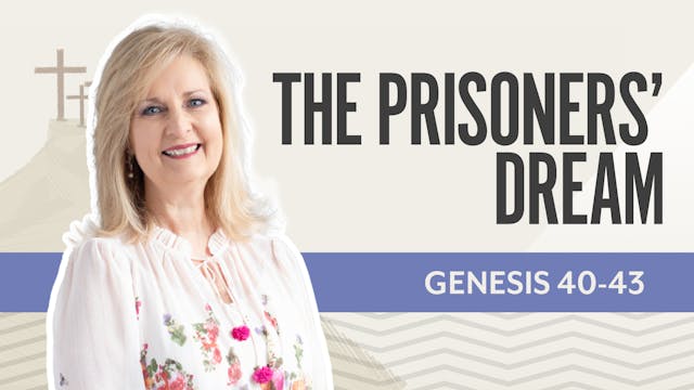 The Prisoner's Dream; Genesis 40-43
