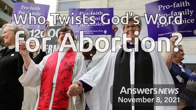 11/08 Who Twists God's Word for Abortion?