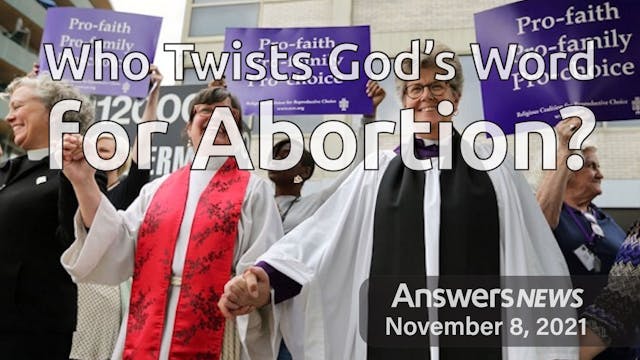 11/08 Who Twists God's Word for Abort...
