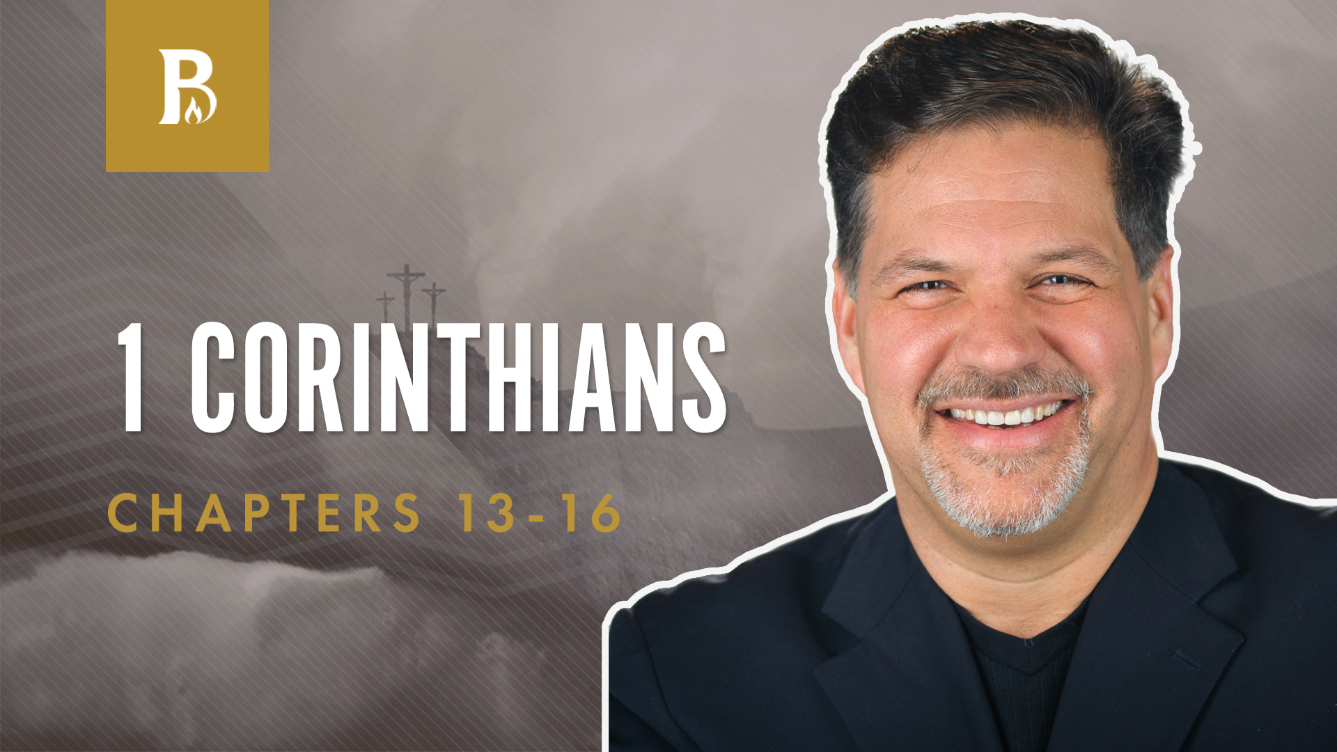 God's Grace; 1 Corinthians 13-16