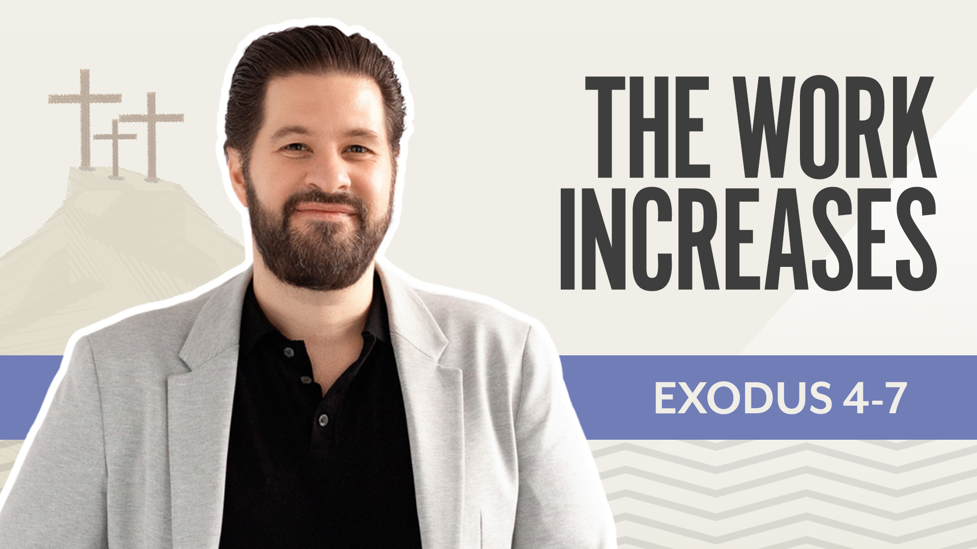 The Work Increases; Exodus 4-7