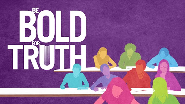 Be Bold For Truth