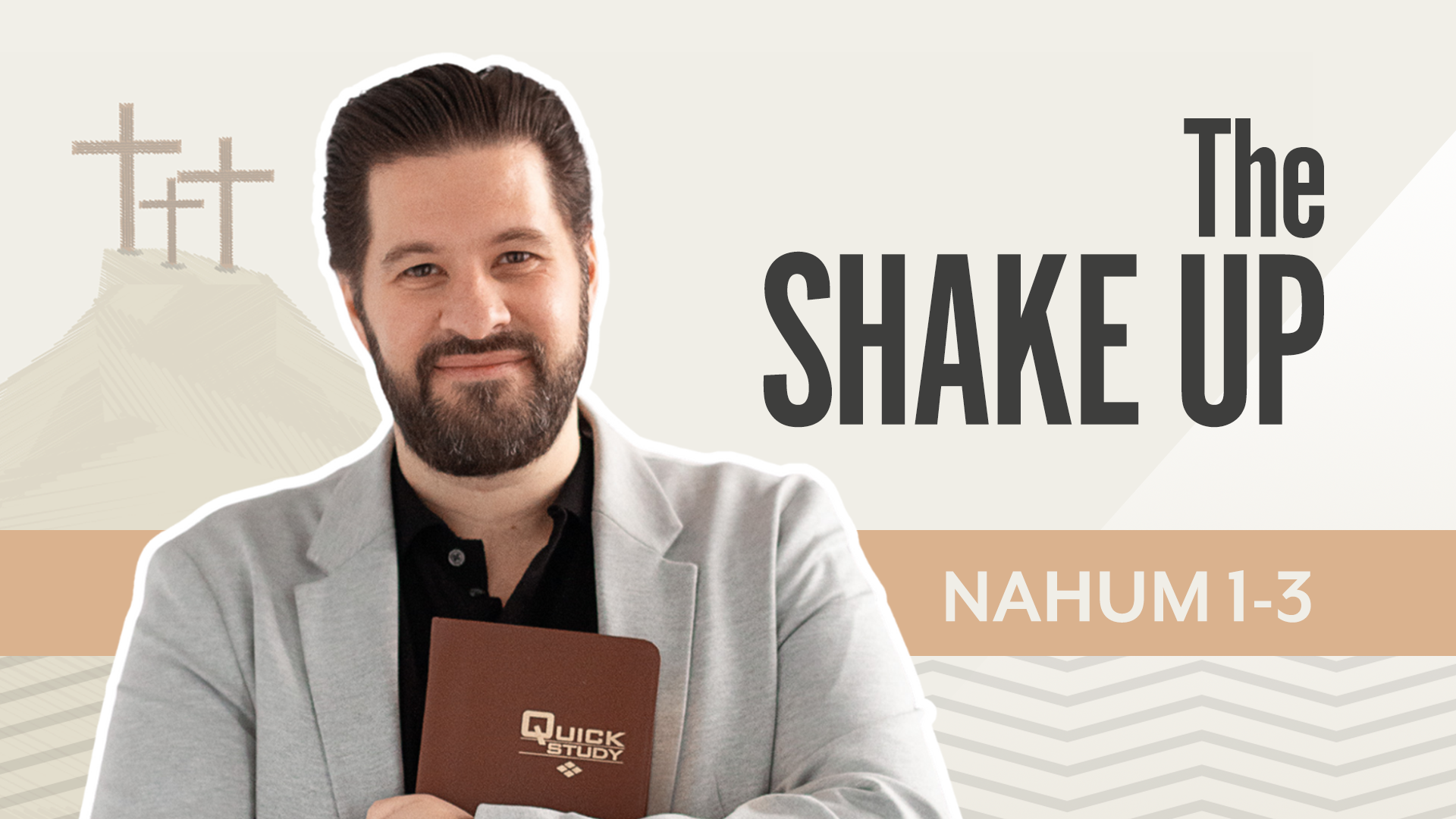 The Shake Up; Nahum  1-3