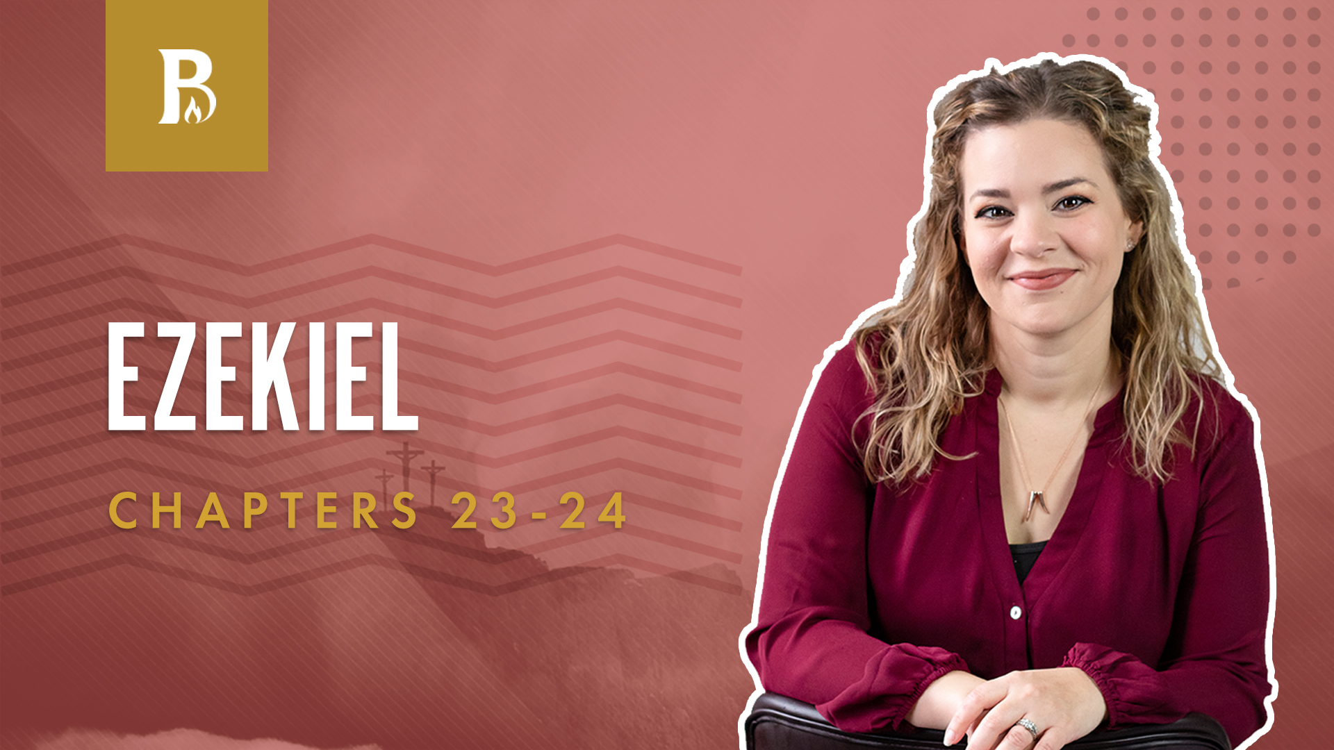 What We Do; Ezekiel 23-24