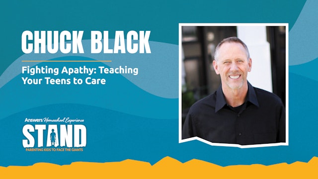 Chuck Black: Fighting Apathy - Teaching Your Teens to Care