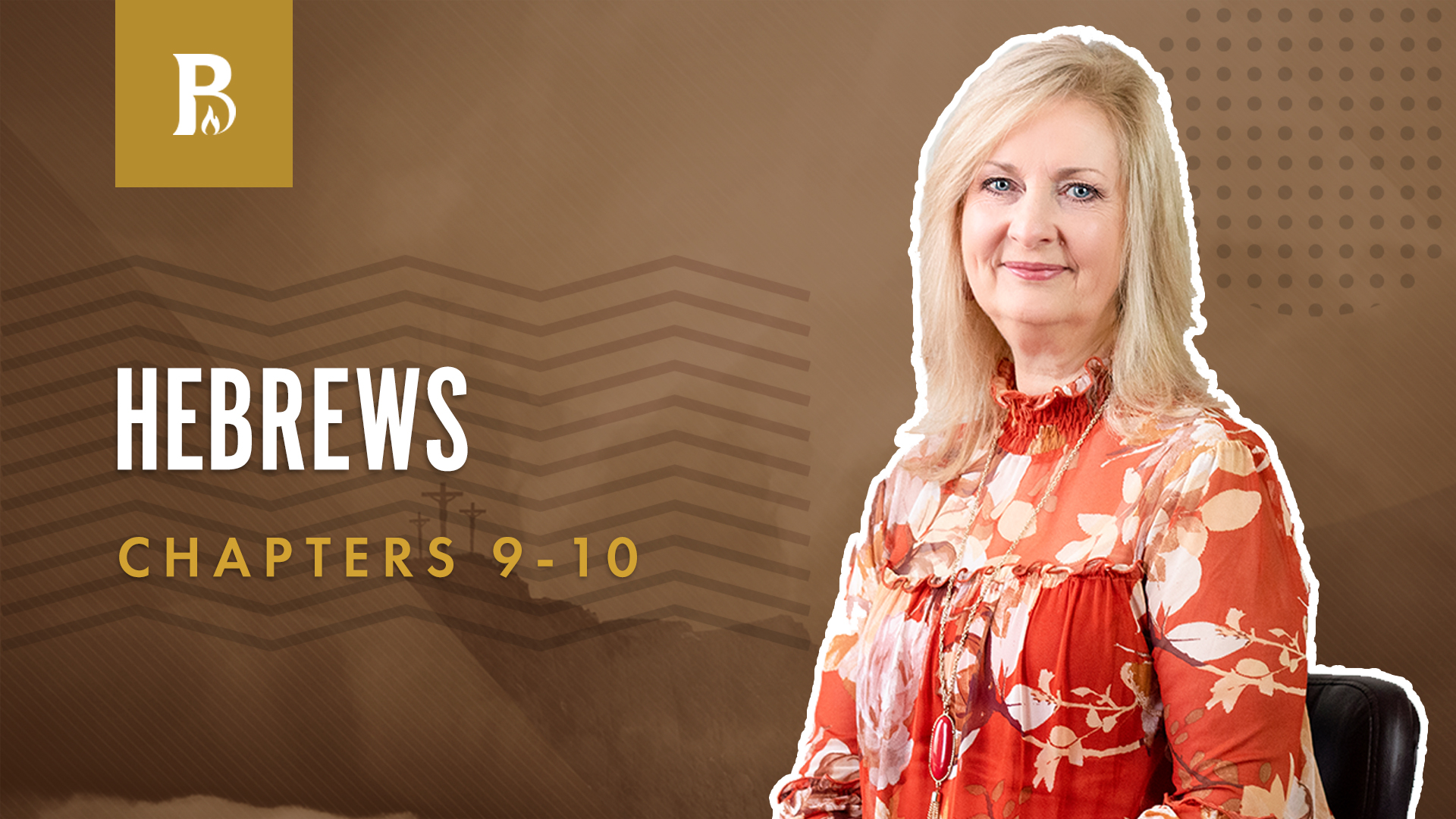 The Truth About God; Hebrews 9-10