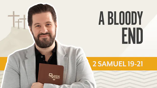 A Bloody End 2 Samuel 19-21