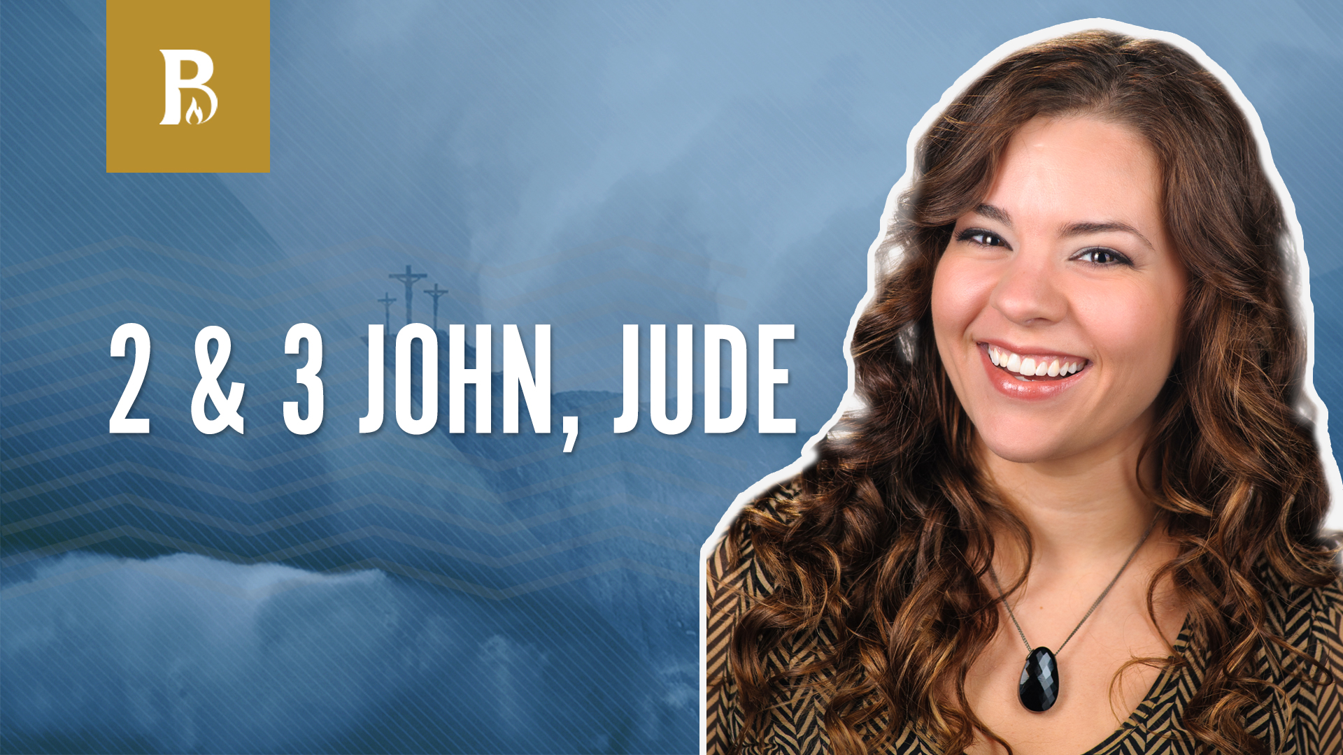 Walking in the Truth; 2 & 3 John, Jude