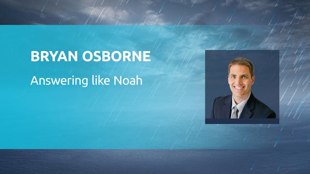 Bryan Osborne: Answering Like Noah