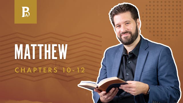 The Holy Spirit; Matthew 10-12