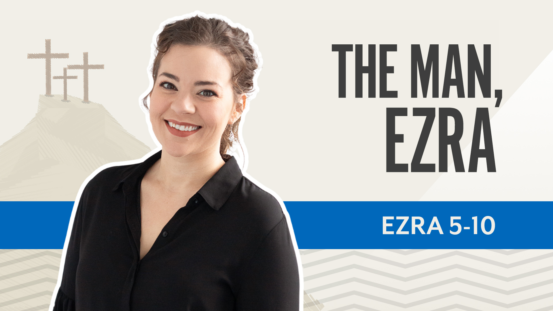 The Man, Ezra; Ezra 5-10