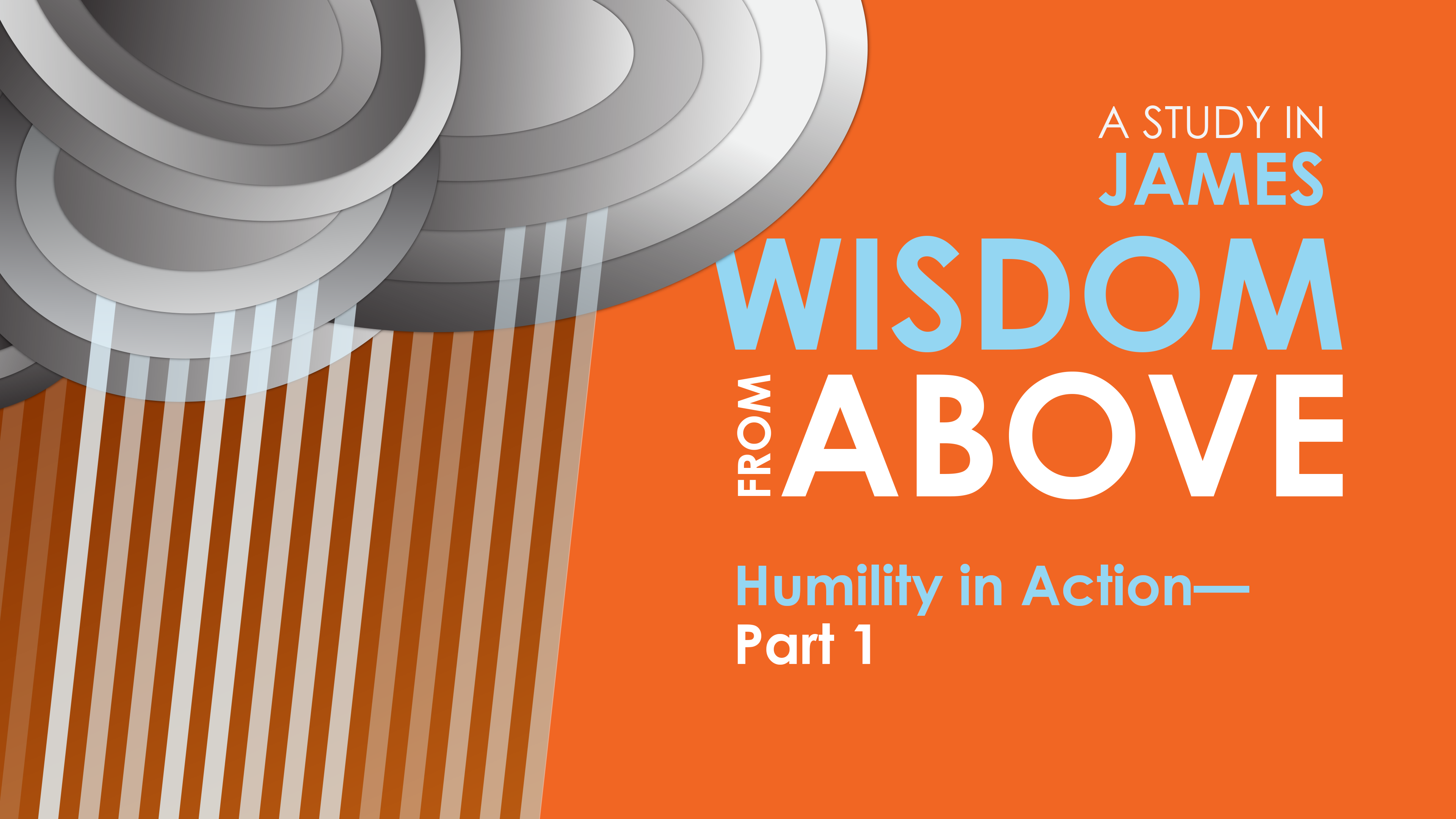 Humility in Action - Part 1