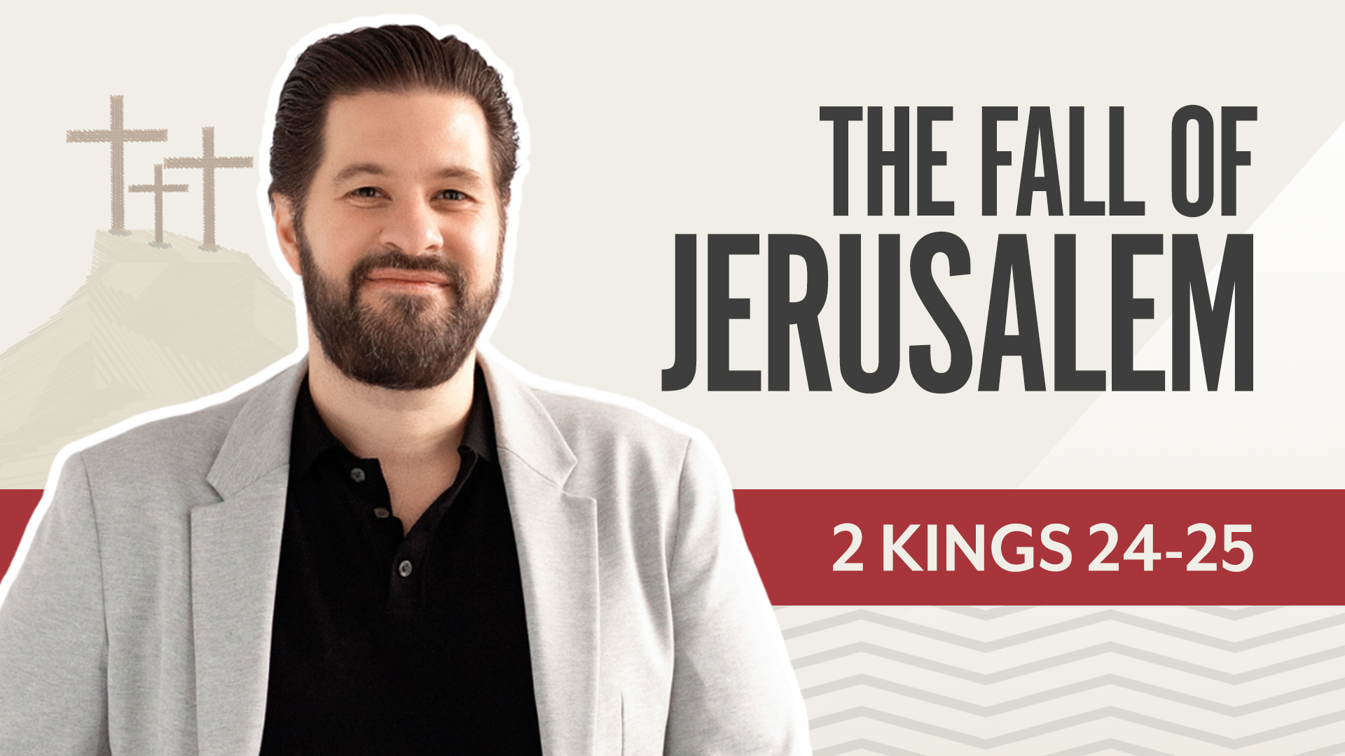 The Fall of Jerusalem; 2 Kings 24-25