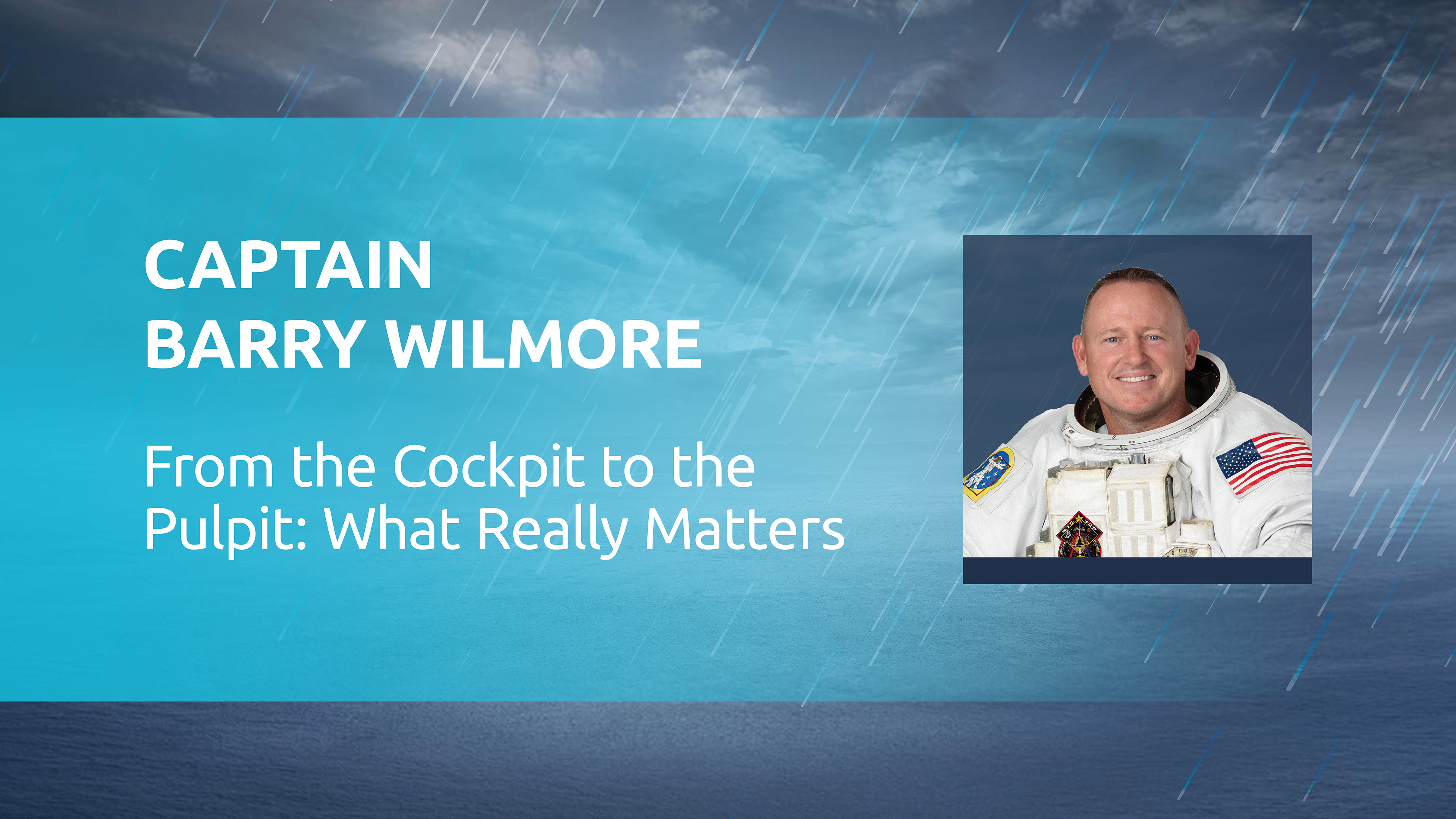 Barry Wilmore: From The Cockpit To The Pulpit