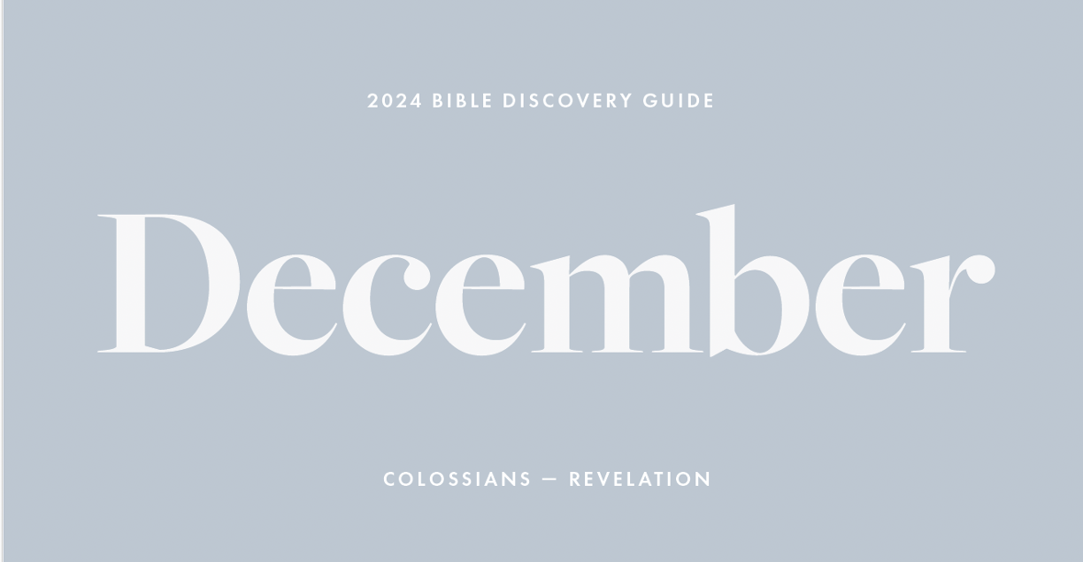 December 2024, Bible Discovery Guide: Colossians - Revelation