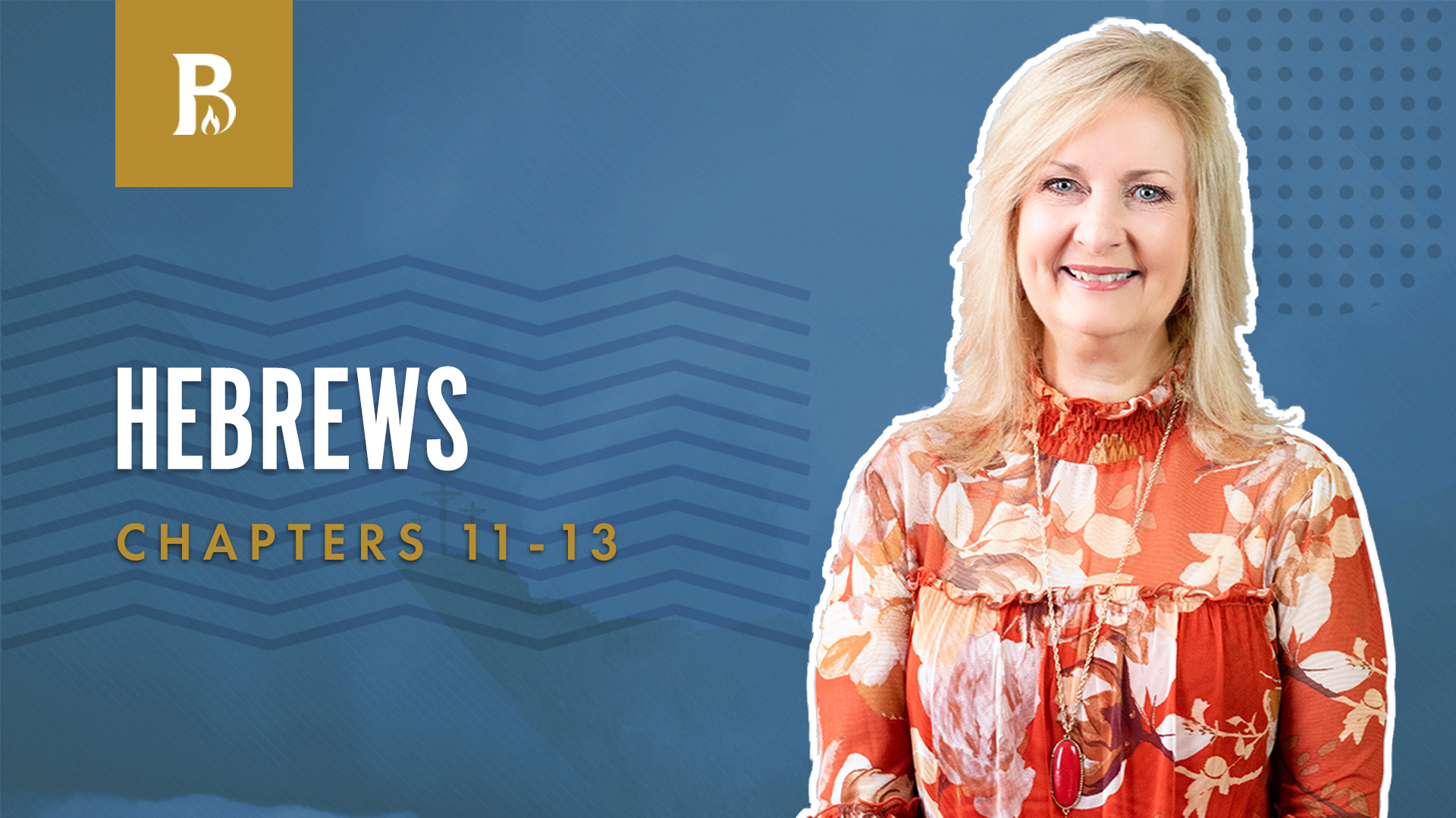 Faith; Hebrews 11-13