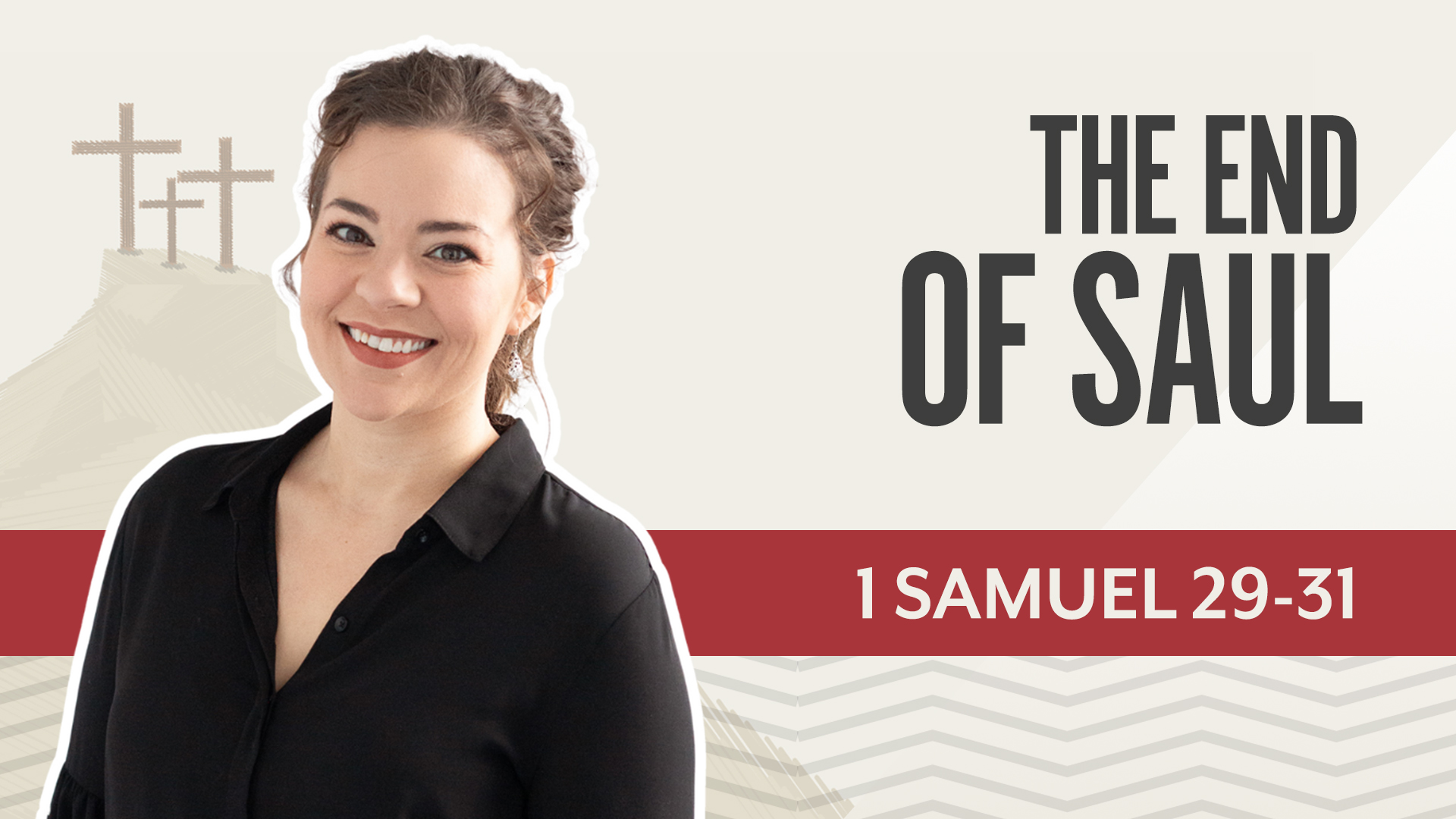 The End of Saul; 1 Samuel 29-31