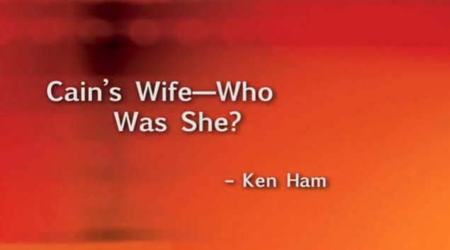 Cain's WifeWho Was She?