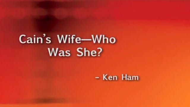 Cain’s Wife—Who Was She?