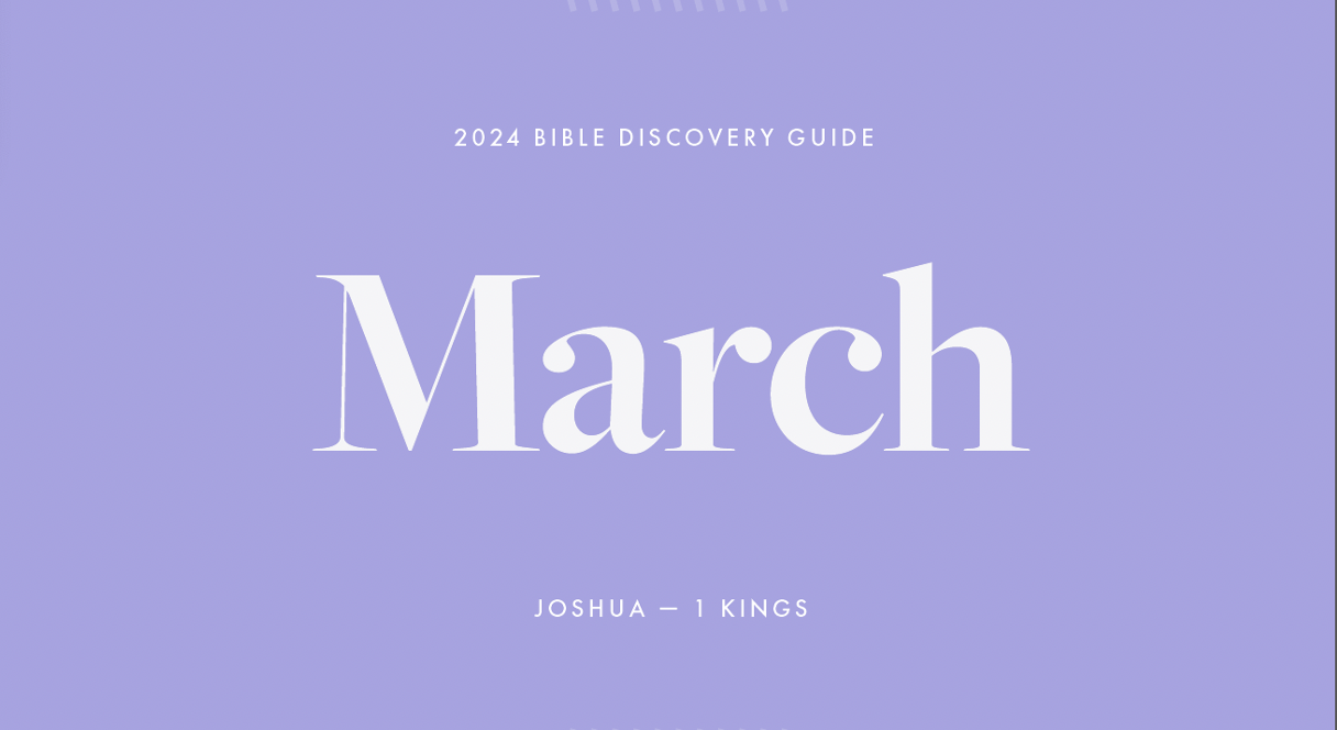 March 2024, Bible Discovery Guide: Joshua - 1 Kings