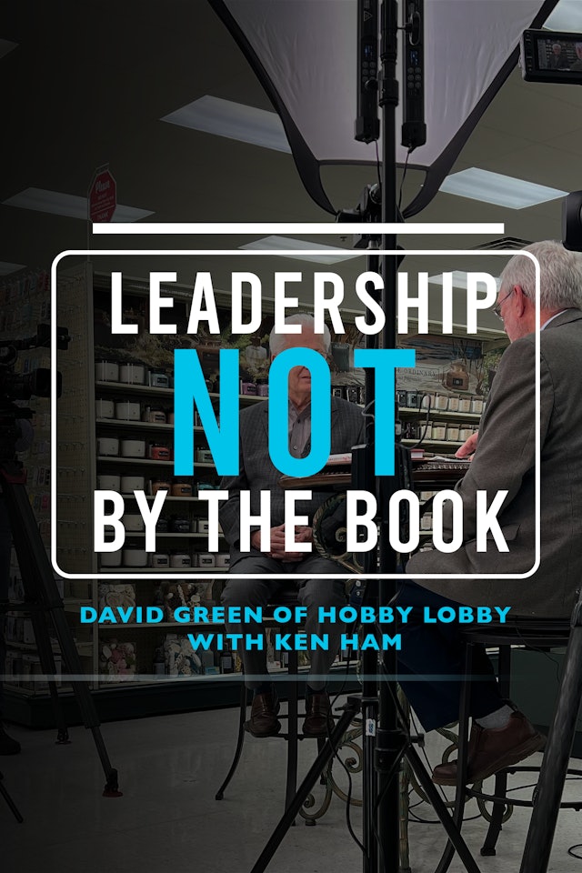 Leadership Not By The Book with Ken Ham and David Green