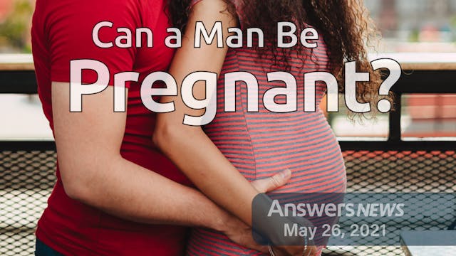 5/26 Can a Man Be Pregnant?