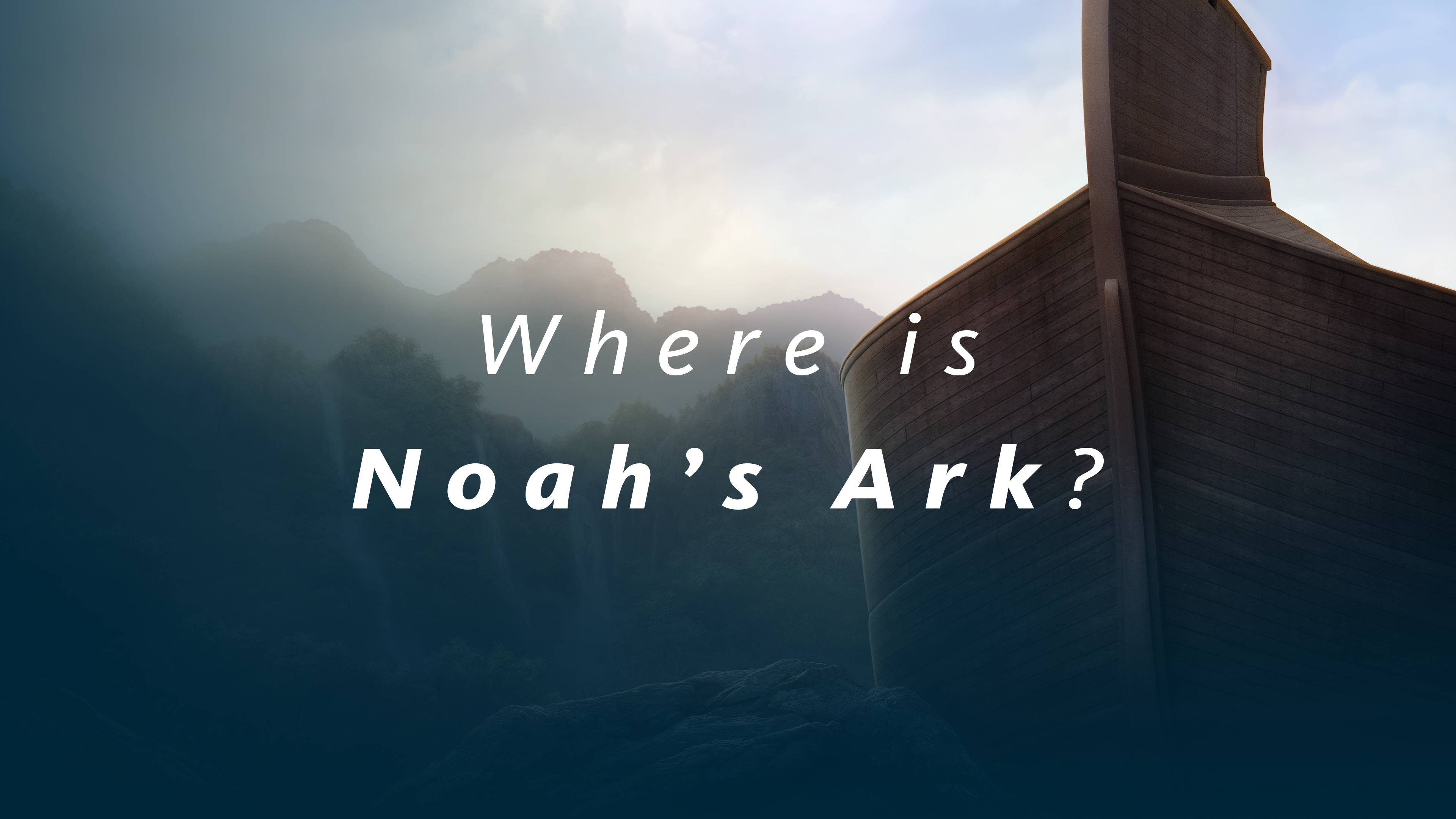 S1E5 The Genesis Account: Where is Noah's Ark?