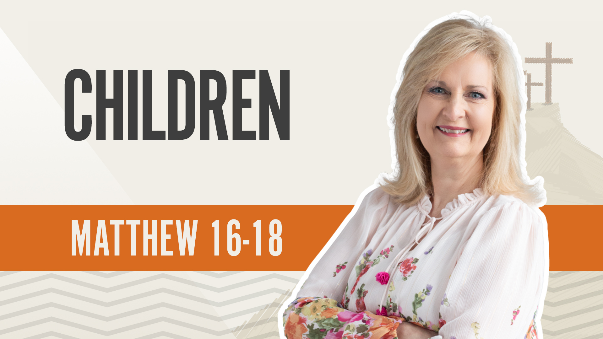 Children; Matthew 16-18