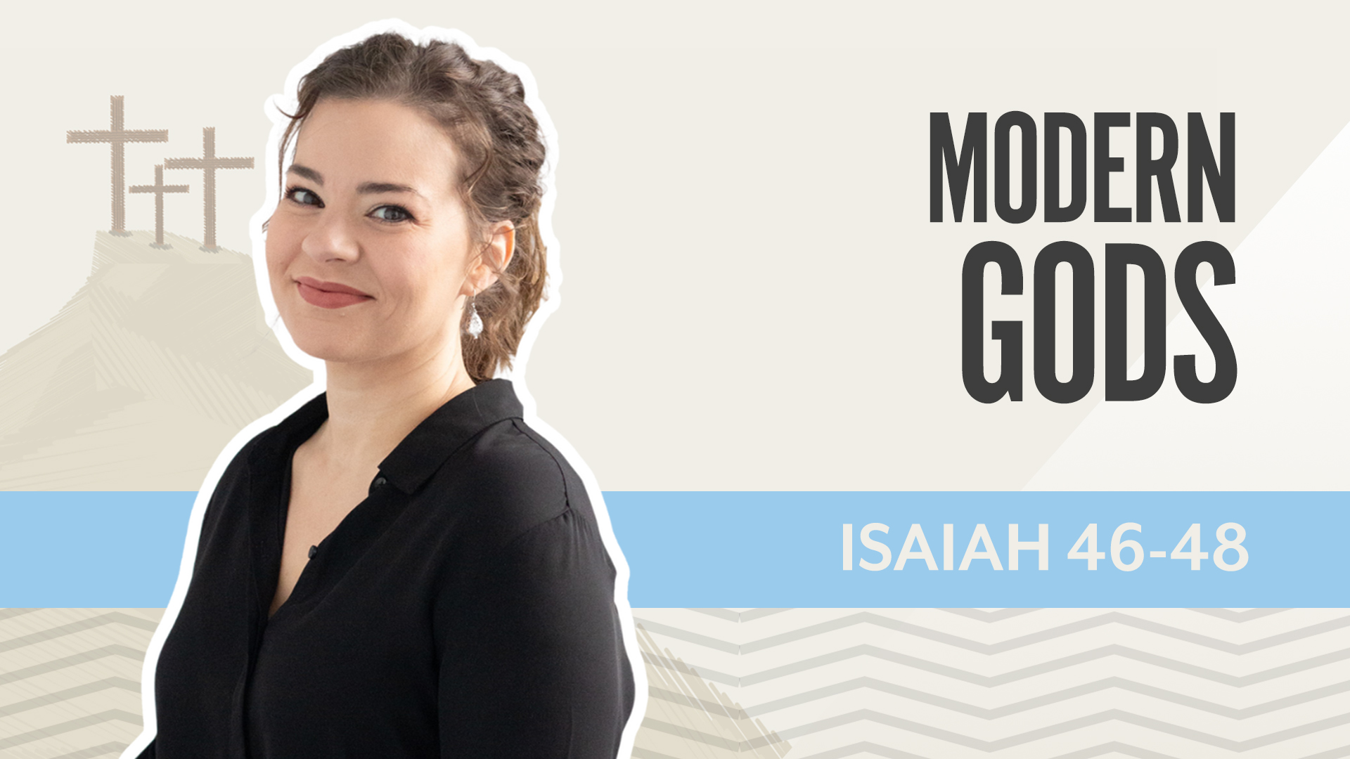 Modern Gods; Isaiah 46-48