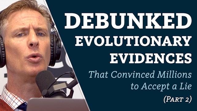 Debunked evolutionary evidences that convinced millions to accept a (Part 2)