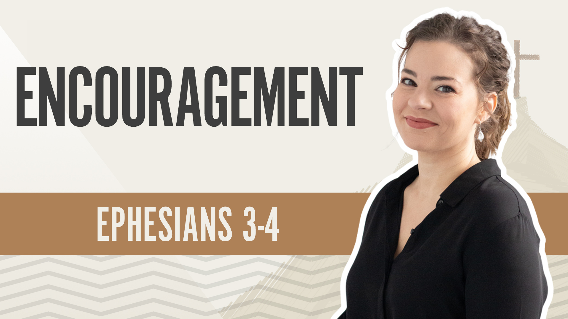 Encourgagement; Ephesians 3-4