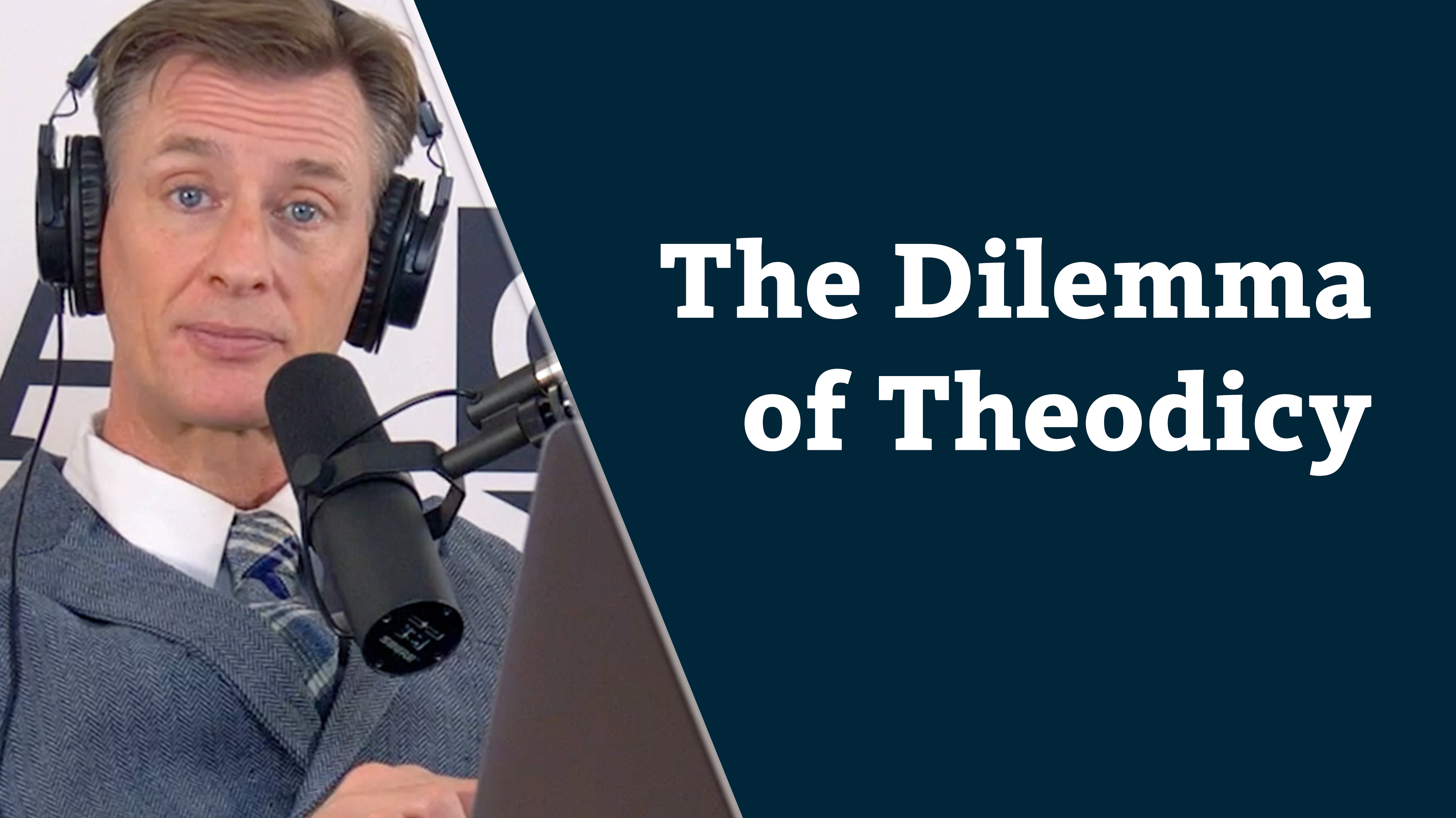 S8E5 The dilemma of theodicy