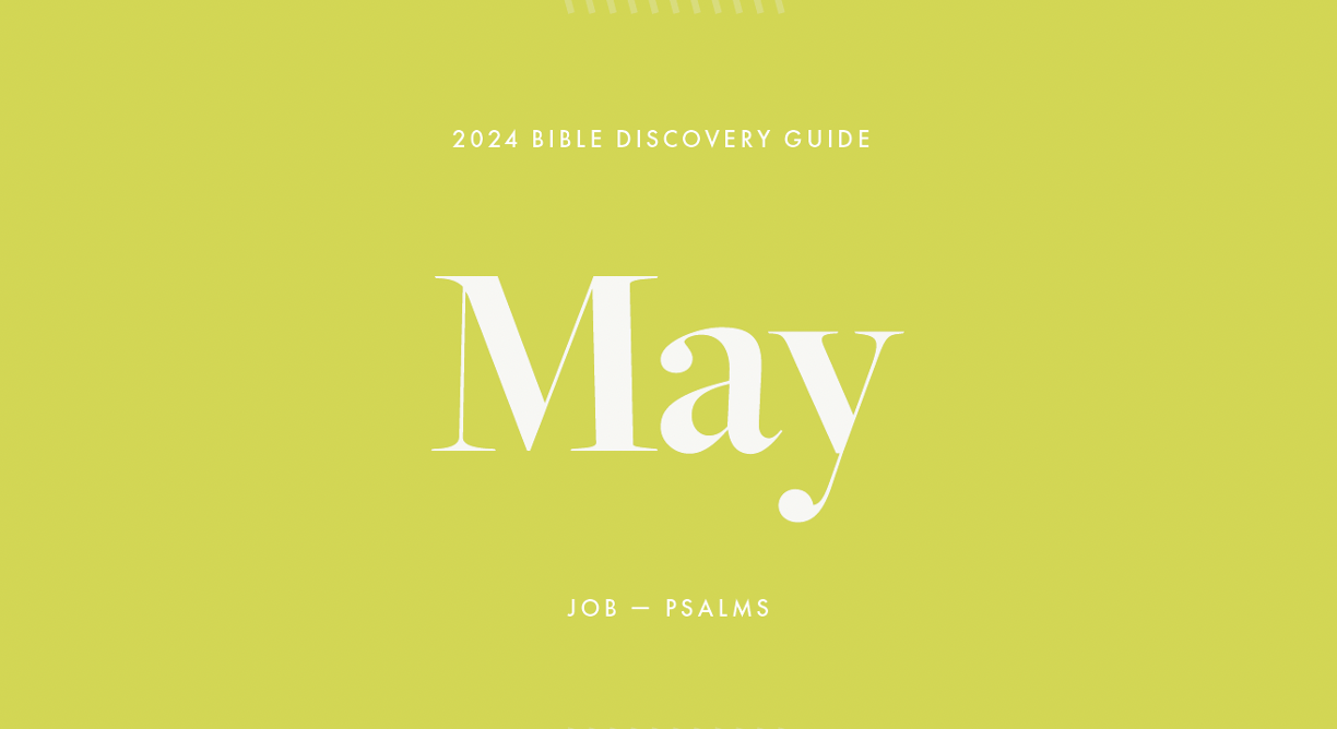 May 2024, Bible Discovery Guide: Job - Psalms