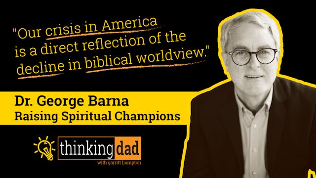 S1E5 Dr George Barna - Raising Spirit...