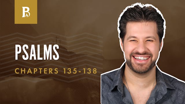 His Mercy Endures; Psalms 135-138