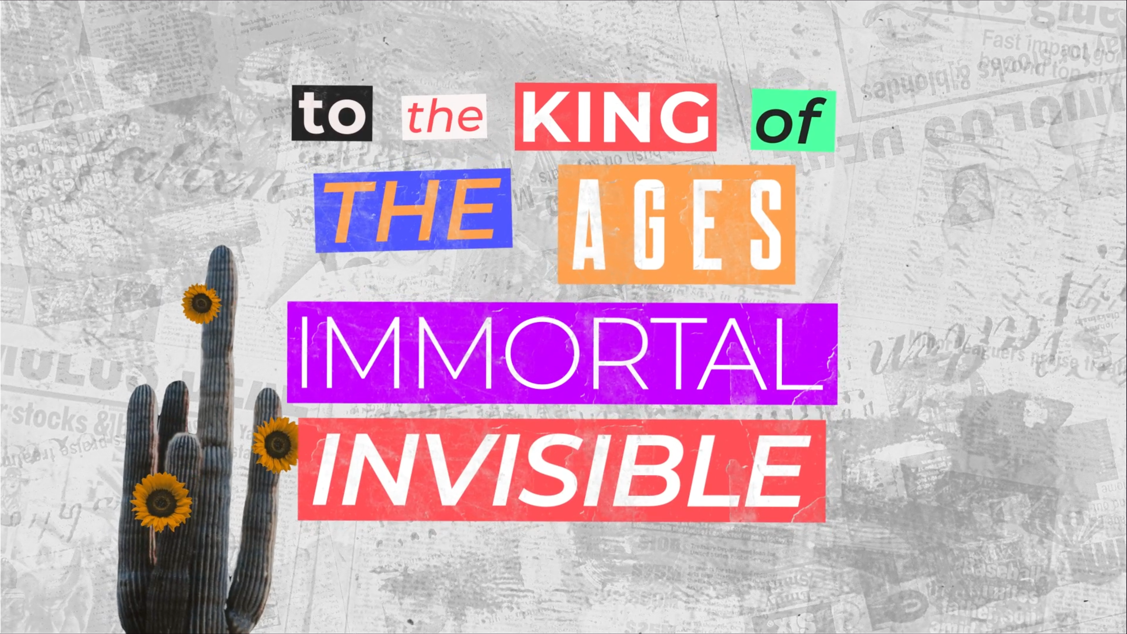 The King of The Ages Lyrics (1 Timothy 1:17)