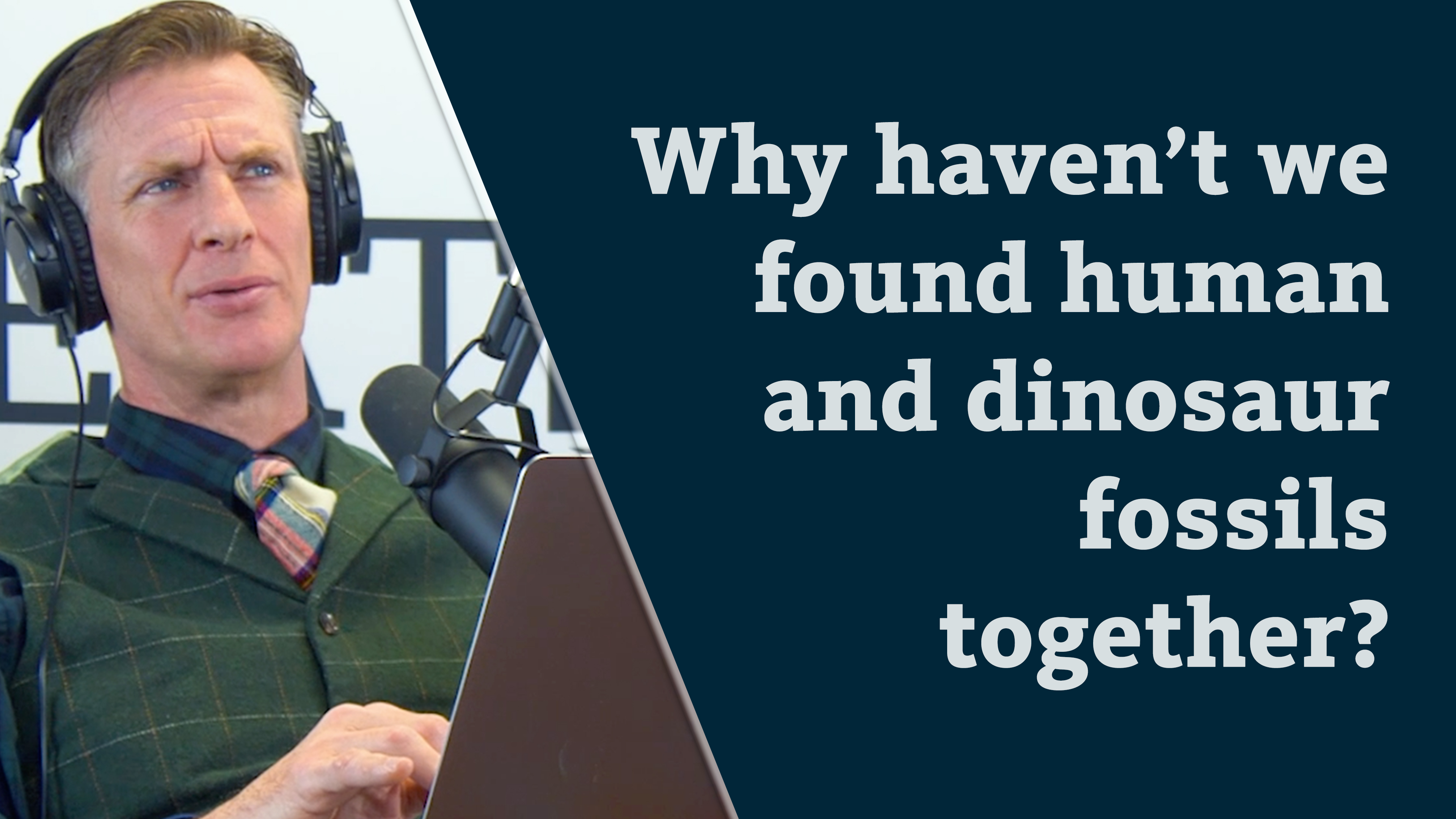 S8E16 Why haven't we found human and dinosaur fossils together?