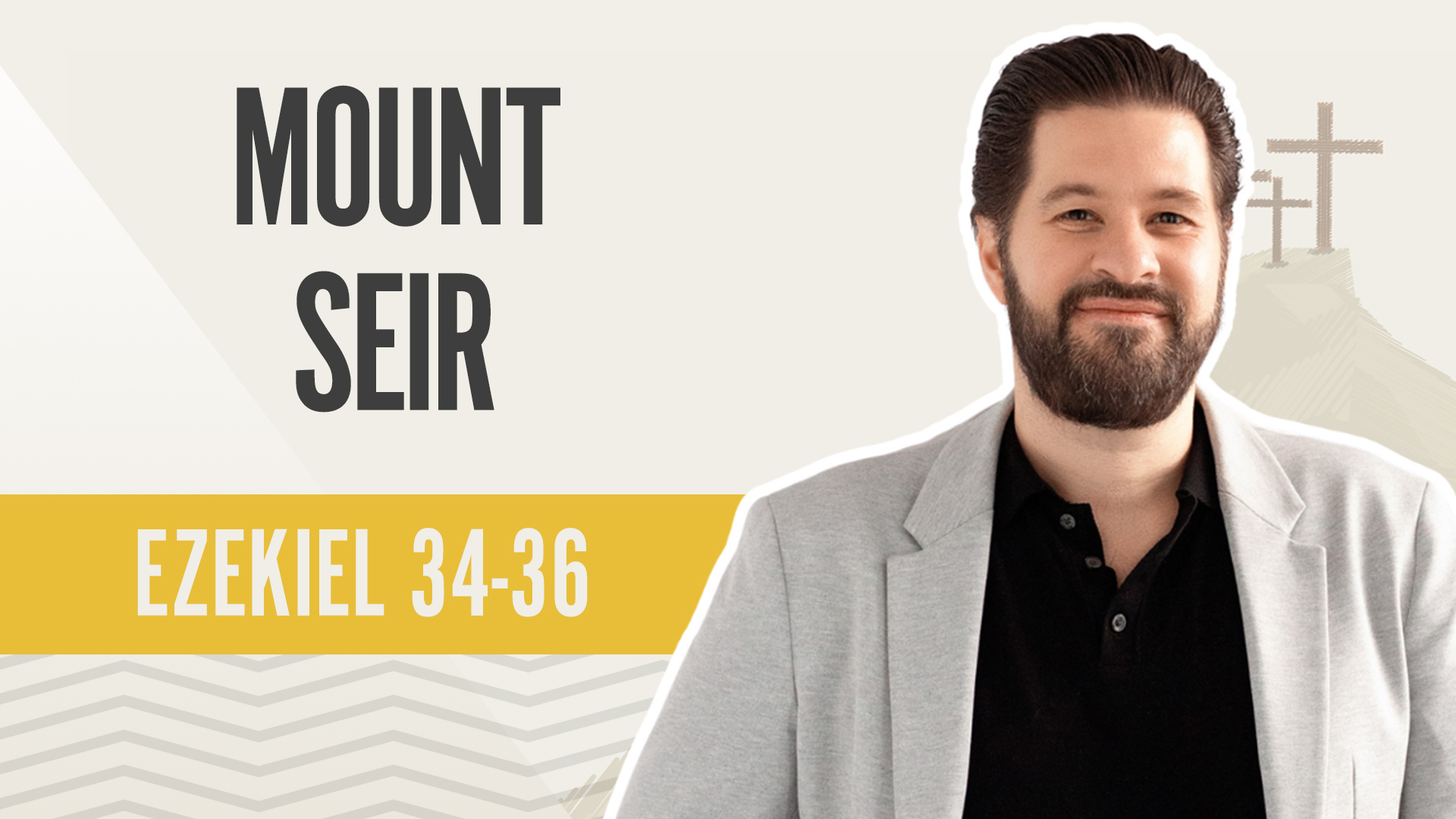 Mount Seir; Ezekiel 34-36