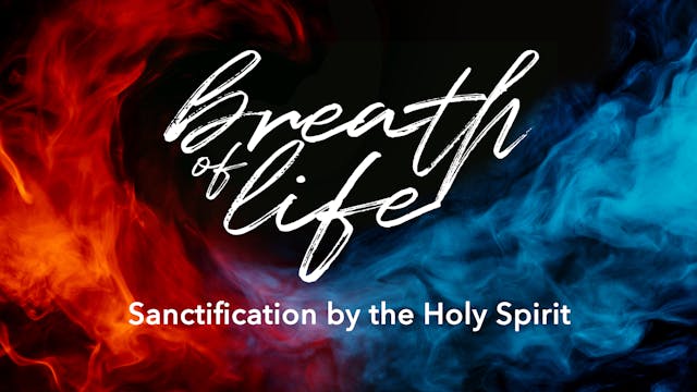 Sanctification by the Holy Spirit - A...