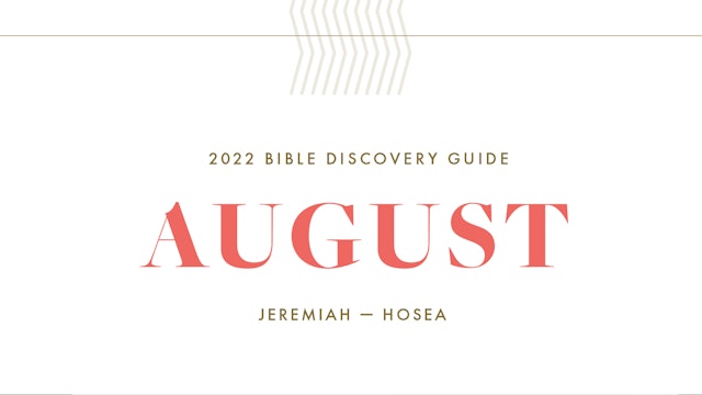 August, 2022 Bible Discovery Guide: Jeremiah - Hosea