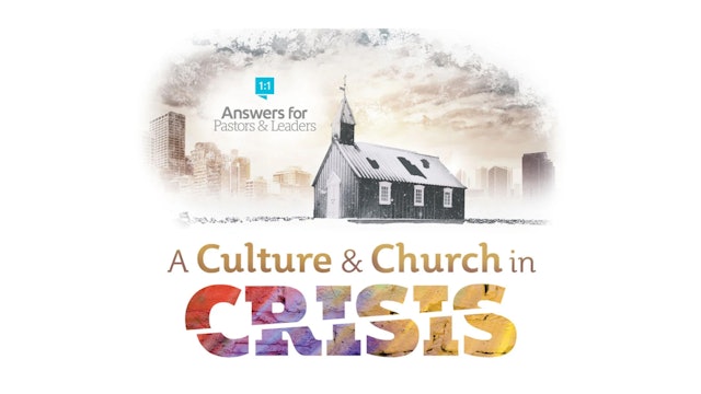 Answers for Pastors Conference 2022: A Culture & Church in Crisis