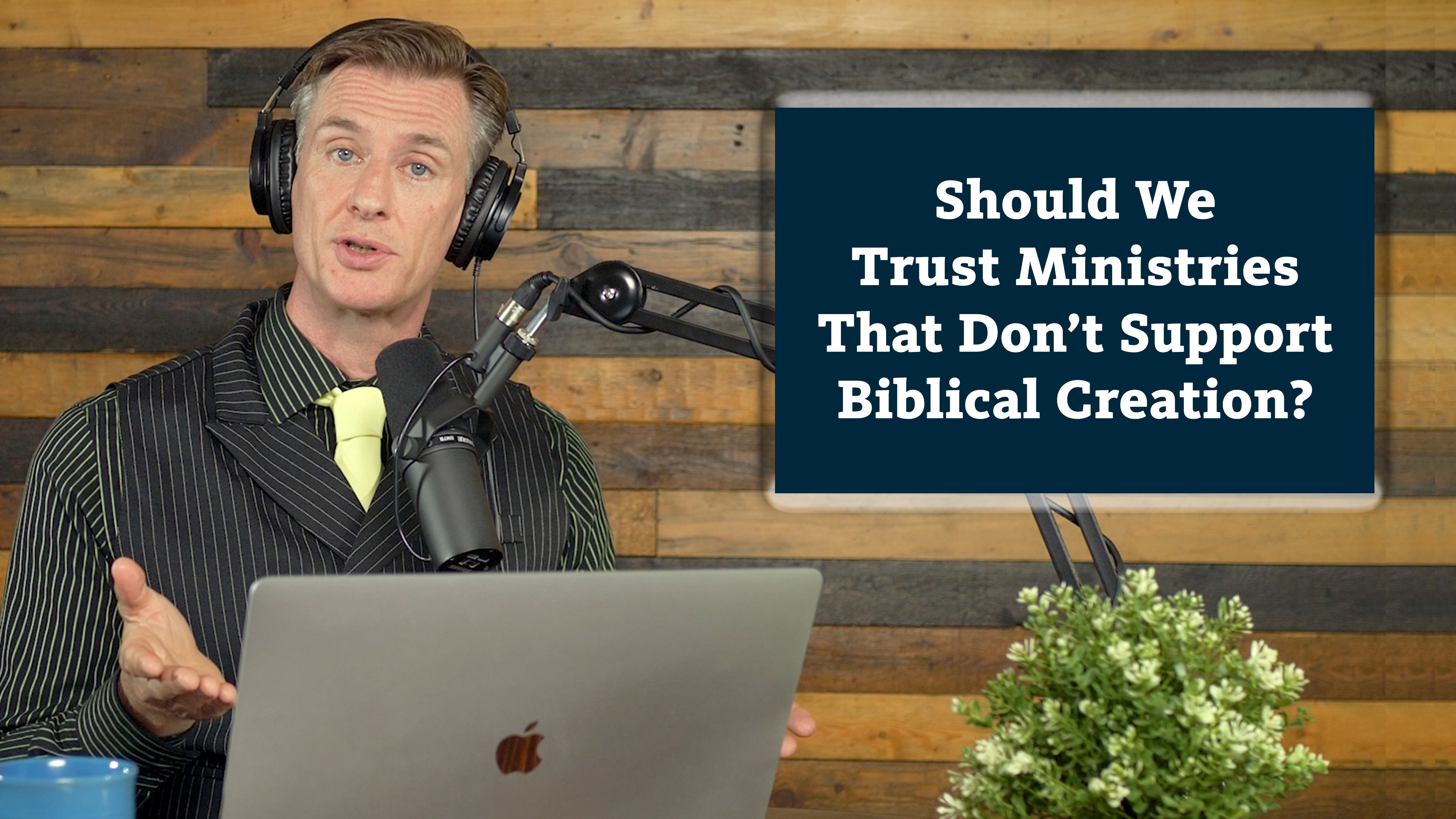 S5E11 Should We Trust Ministries That Don't Support Biblical Creation?
