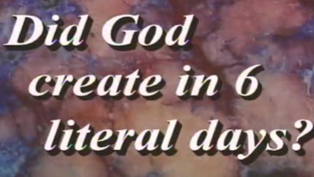 Did God Create in 6 Literal Days? Part 1