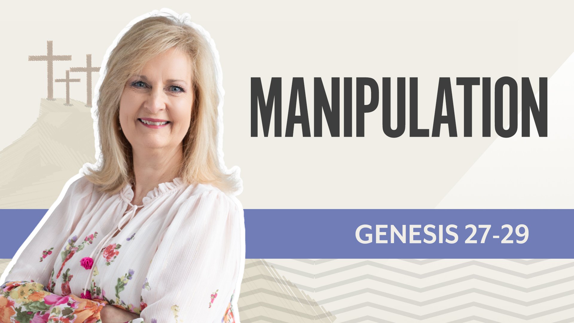 Manipulation; Genesis 27-29