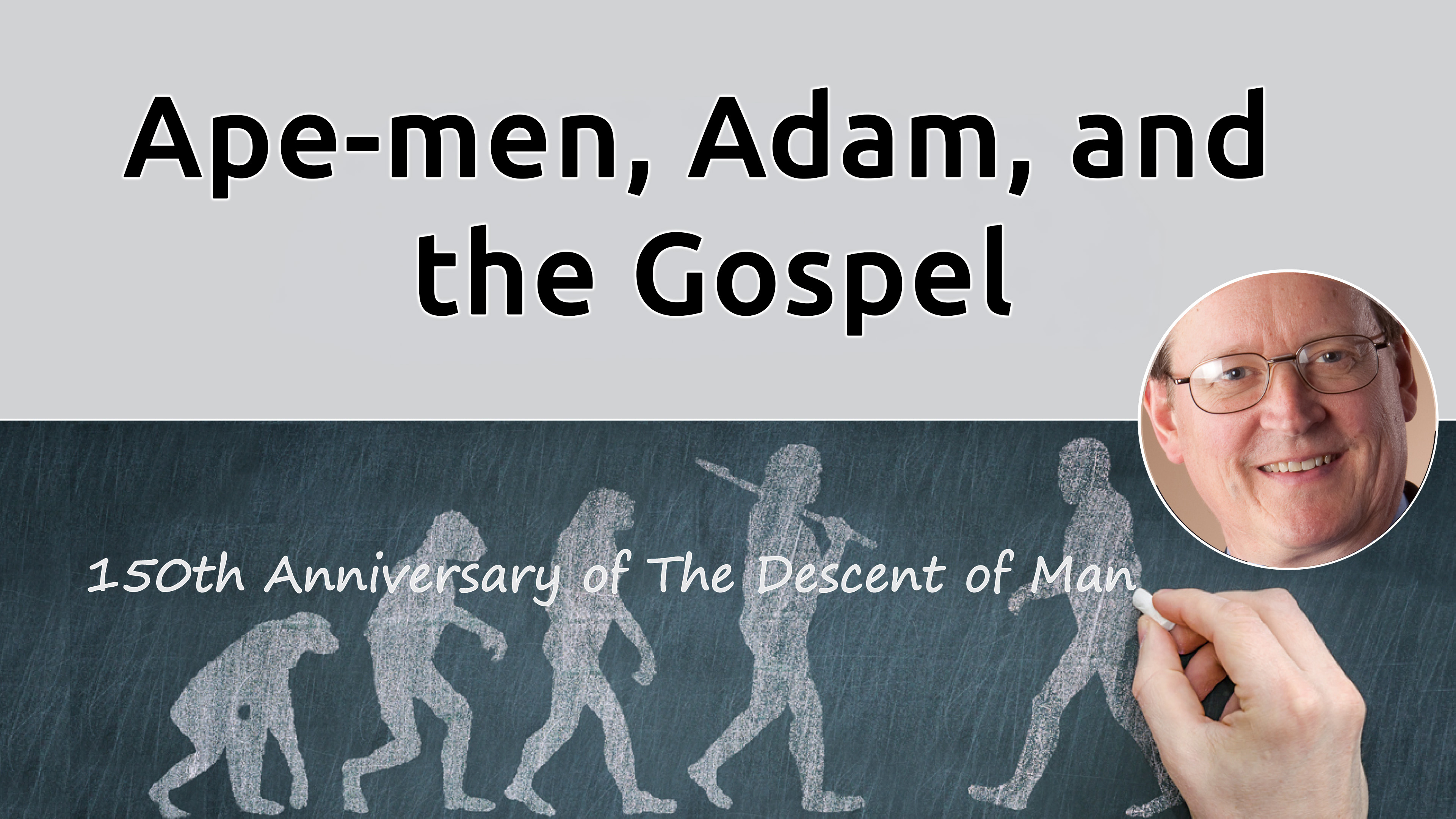 Ape-men, Adam, and the Gospel