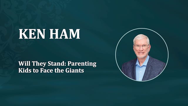 Ken Ham: Will they Stand - Parenting ...