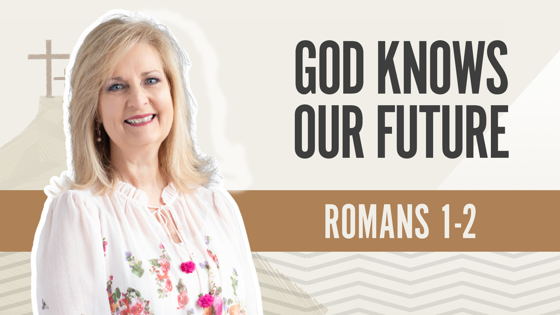 God Knows our Future; Romans 1-2