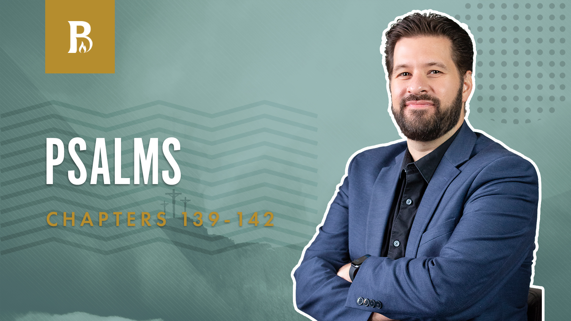 Winning the War; Psalms 139-142