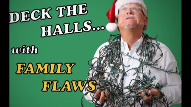Deck the Halls... with Family Flaws