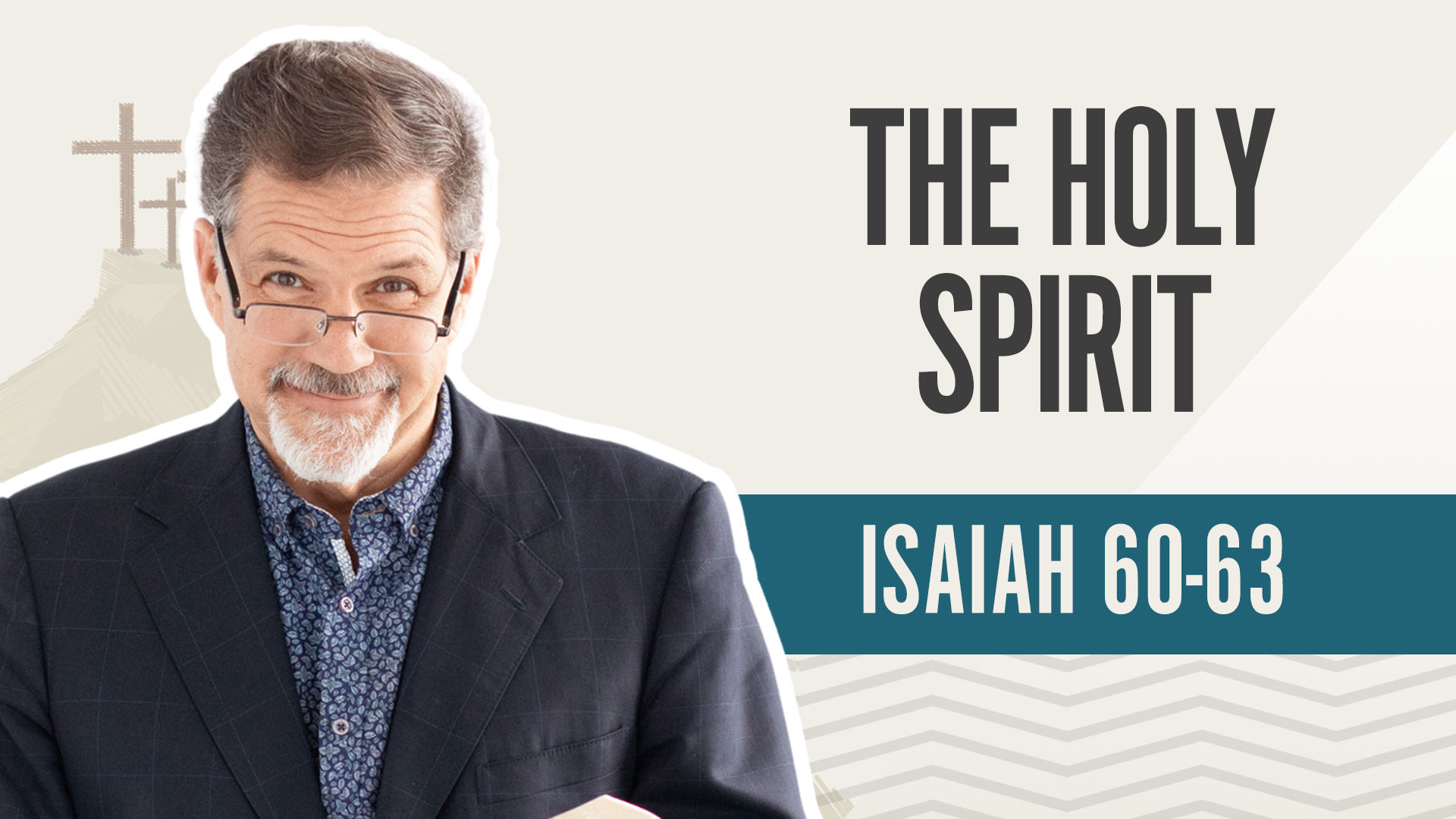 The Holy Spirit; Isaiah 60-63